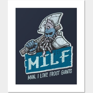 M.I.L.F. - Man, I Love Frost Giants Posters and Art